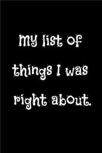 My list of things I was right about