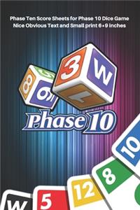 Phase 10 Score Sheets: V.2 Perfect 100 Phase Ten Score Sheets for Phase 10 Dice Game 4 Players - Nice Obvious Text - Small size 6*9 inch (Gift)