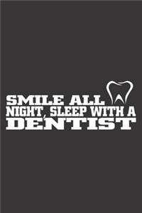 Smile All Night, Sleep with a Dentist