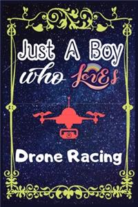 Just A Boy Who Loves Drone Racing