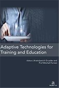 ADAPTIVE TECHNOLOGIES FOR TRAINING AND EDUCATION