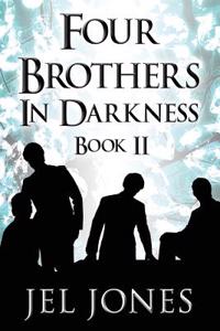 Four Brothers in Darkness: Book II