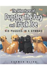 The Adventures of Pugsley the Pug and Truck Joe