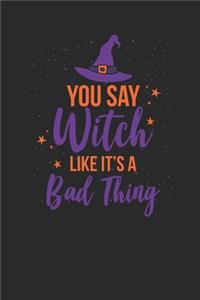 You Say Witch Like It's A Bad Thing