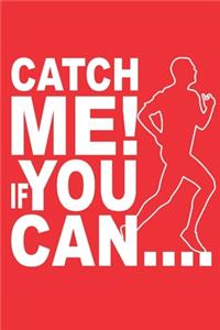 Catch Me If You Can