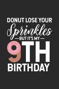 Donut Lose Your Sprinkles But It's My 9th Birthday