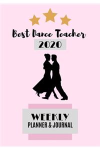 Best Dance Teacher 2020 Weekly Planner & Journal