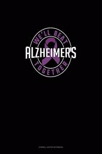 We'll Beat Alzheimers Together