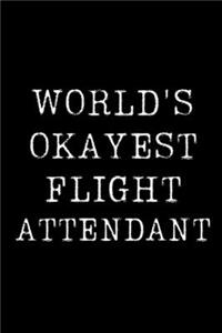 Worlds Okayest Flight Attendant