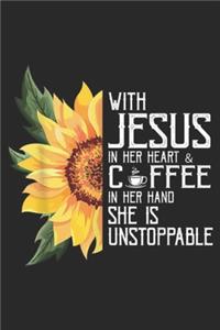 With jesus in her heart & cffee in her hand she is unstoppable
