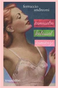 Kamasutra Kolossal Kamikaze