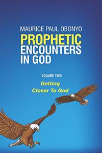 Prophetic Encounters in God
