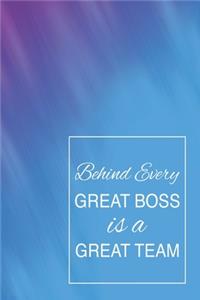 Behind Every Great Boss is a Great Team