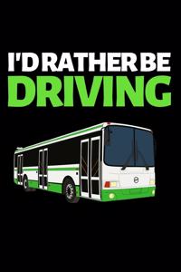 I'd Rather Be Driving
