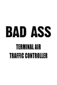 Bad Ass Terminal Air Traffic Controller