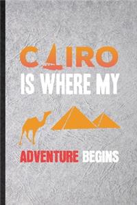 Cairo Is Where My Adventure Begins
