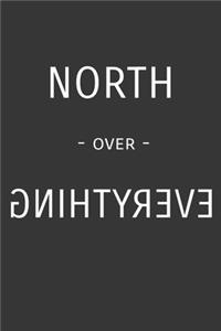 North Over Everything Notebook