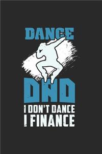 Dance Dad I Don't Dance I Finance