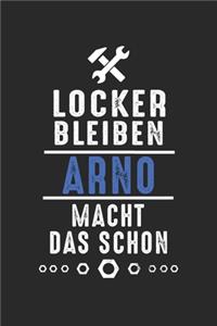 Locker bleiben Arno macht das schon