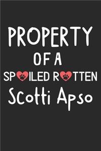 Property Of A Spoiled Rotten Scotti Apso