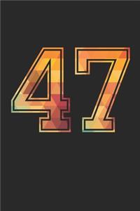 Blank Lined Journal, Notebook, Diary, Planner - 47 Lucky Number Sports Team No. 47 Age Year 1947 - 47th Birthday Gift For 47 Years Old Men and Women