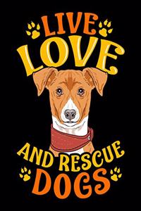 Live Love And Rescue Dogs