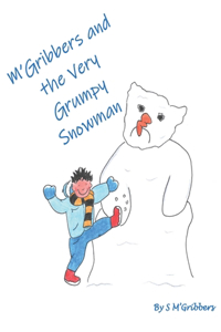 M'Gribbers and the Very Grumpy Snowman