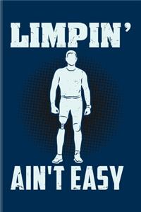 Limpin' Ain't Easy