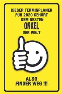 Dieser Terminplaner für 2020 gehört dem besten Onkel der Welt - also Finger Weg !!!