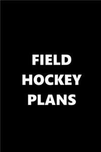 2020 Daily Planner Sports Theme Field Hockey Plans Black White 388 Pages