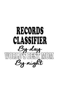 Records Classifier By Day World's Best Mom By Night