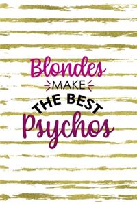 Blondes Make The Best Psychos