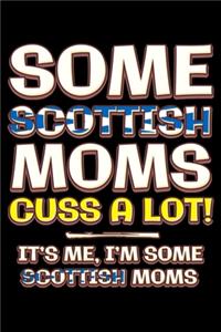 Some scottish moms cuss a lot