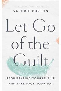 Let Go of the Guilt