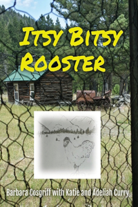 Itsy Bitsy Rooster