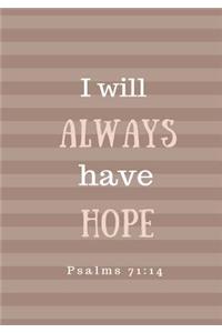 I Will Always Have Hope