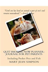 Quit Smoking Now Planner-Journal For Pet Parents