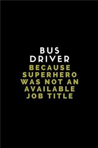 Bus Driver Because Superhero Was Not an Available Job Title
