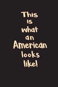 This is What an American Looks Like!