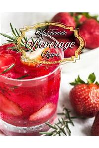 My Favorite Beverage Recipes