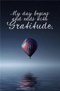 My Day Begins and Ends With Gratitude