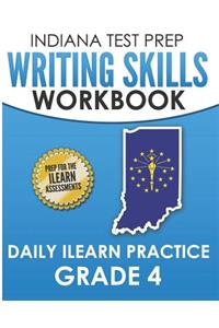 Indiana Test Prep Writing Skills Workbook Daily iLearn Practice Grade 4