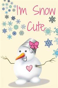 I'm Snow Cute