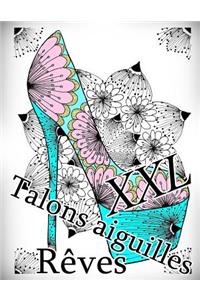 Talons Aiguilles Reves XXL
