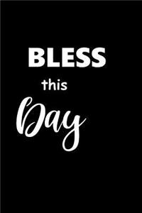 2019 Daily Planner Inspirational Saying Bless This Day 384 Pages