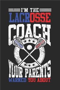 I'm The Lacrosse Coach Your Parents Warned You About