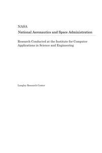 Research Conducted at the Institute for Computer Applications in Science and Engineering