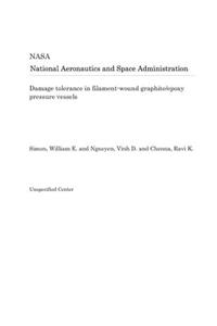 Damage Tolerance in Filament-Wound Graphite/Epoxy Pressure Vessels