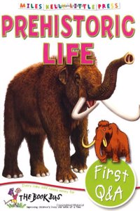 First Q&A Prehistoric Life (Little Press)