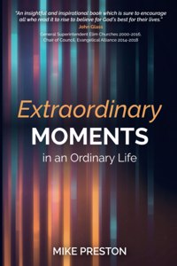 Extraordinary Moments in an Ordinary Life